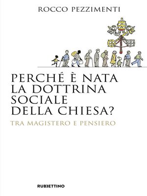 cover image of Perché è nata la dottrina sociale della Chiesa?